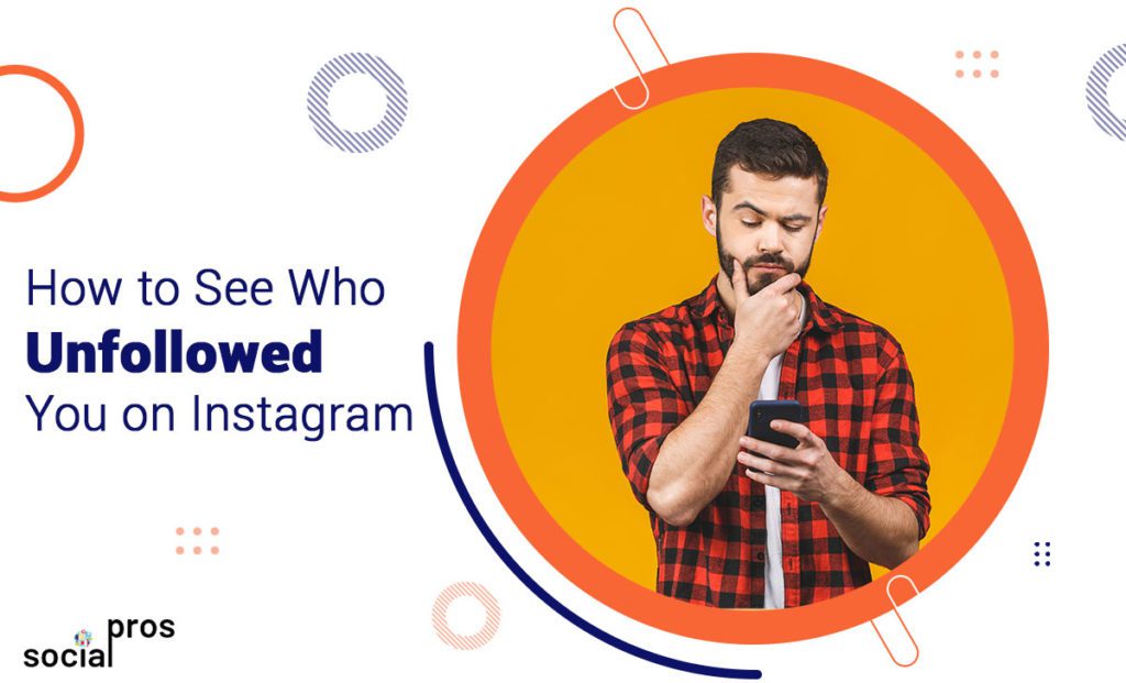 Read more about the article How to See Who Unfollowed You On Instagram