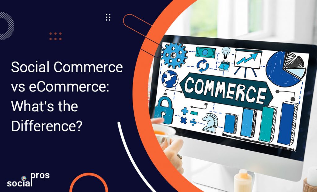 Read more about the article Social Commerce vs eCommerce: What’s the difference?