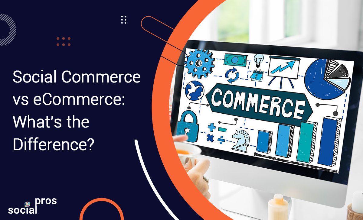 Social commerce vs. ecommerce. What's the difference and which one does your business fall under.
