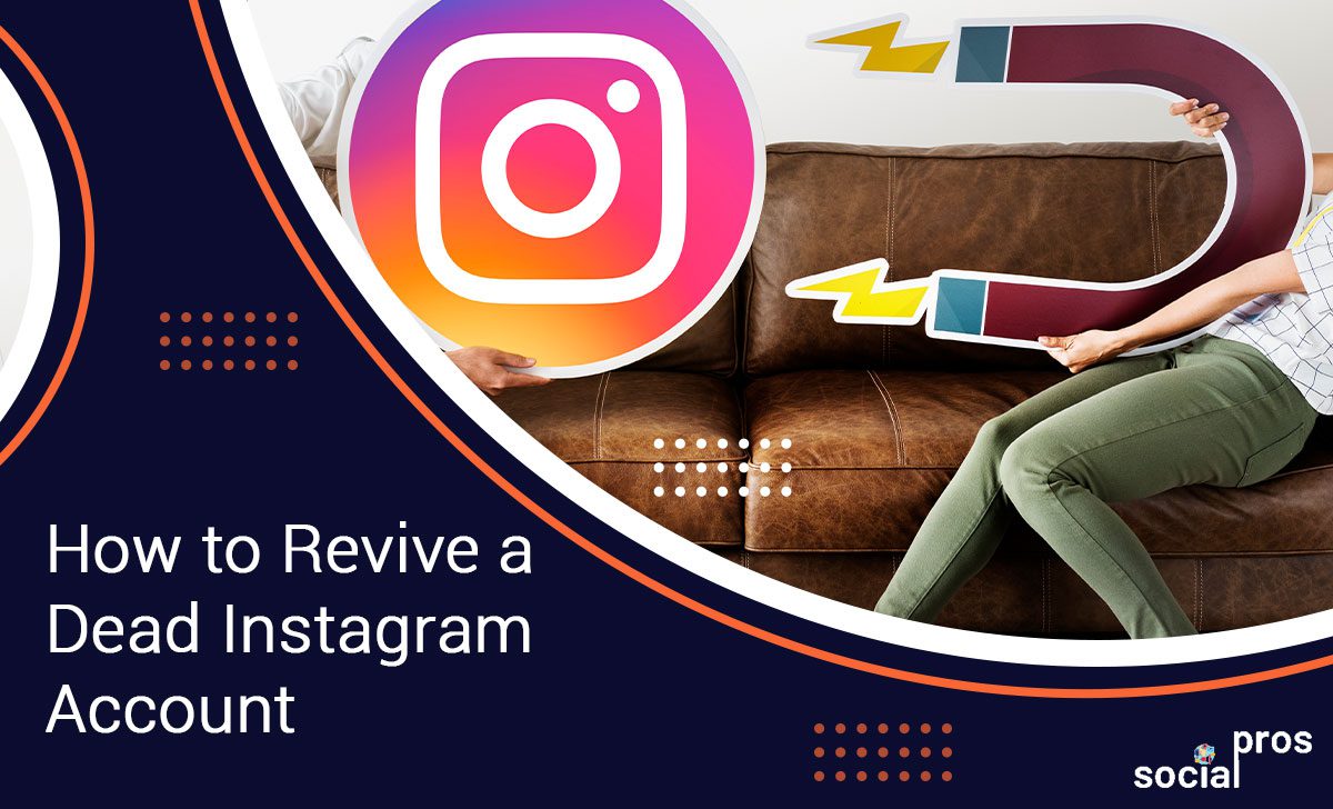 How to Revive A Dead Instagram Account
