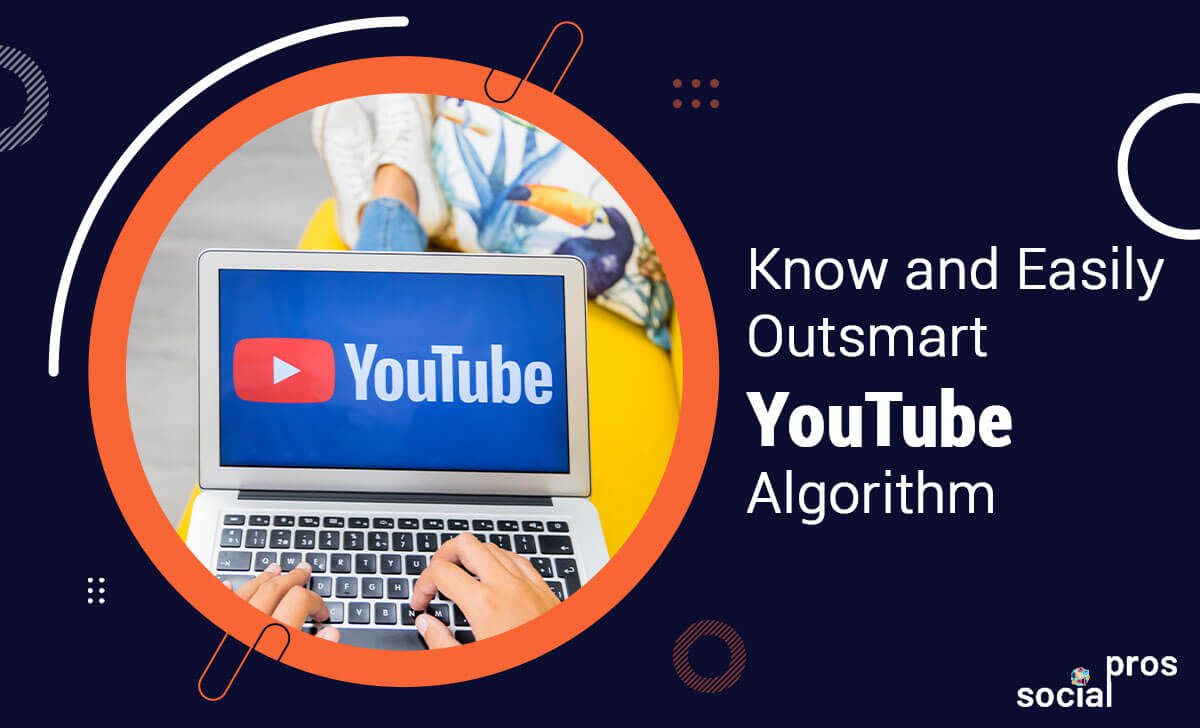 Know and Easily Outsmart YouTube Algorithm
