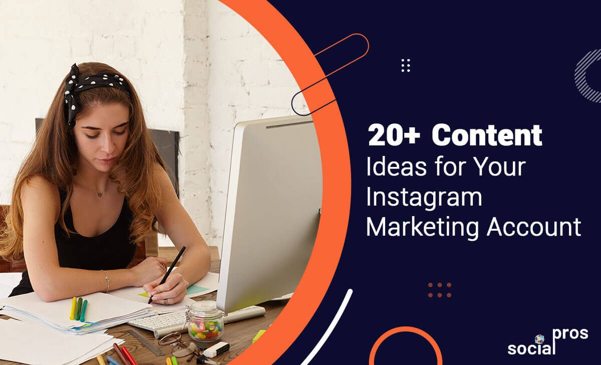 Read more about the article 21 Content Ideas for Your Instagram Marketing Account