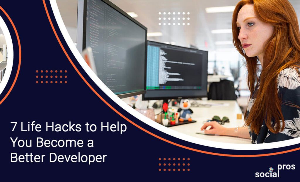 Read more about the article 7 Life Hacks to Help You Become a Better Developer