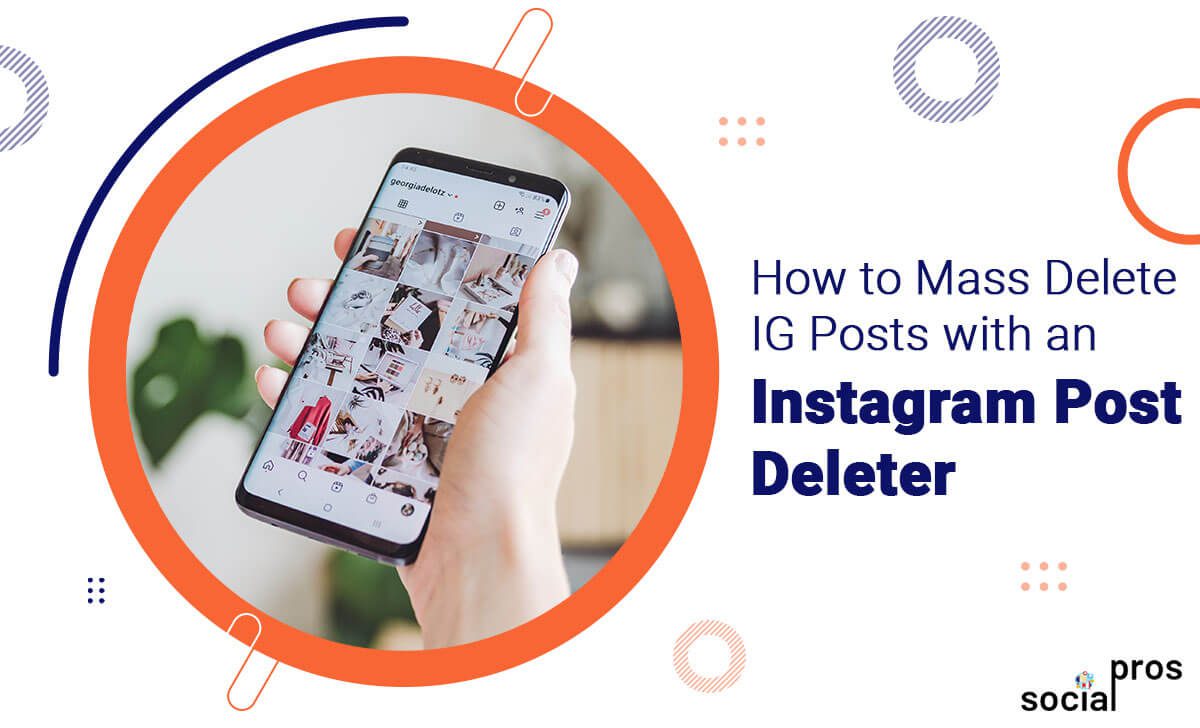 How to Mass Delete IG Posts with an Instagram Post Deleter