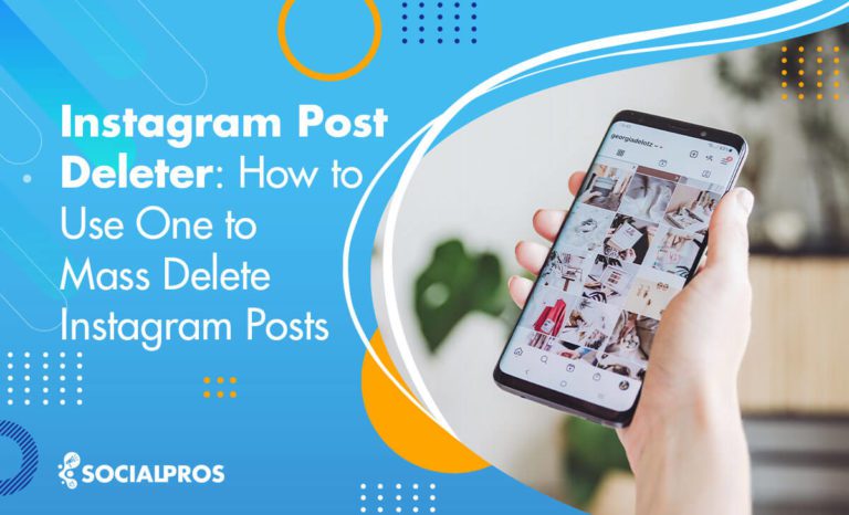 Mass Delete Instagram Posts For Free In 2022 - Social Pros