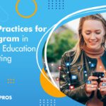 7 Best Practices for Instagram in Higher Education Marketing