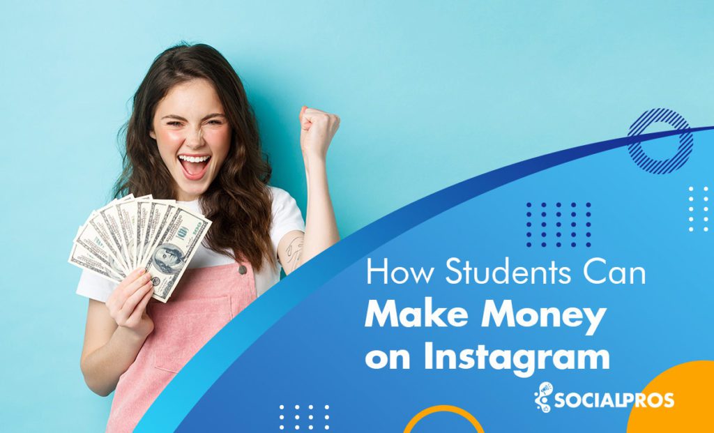Read more about the article How Students Can Make Money on Instagram
