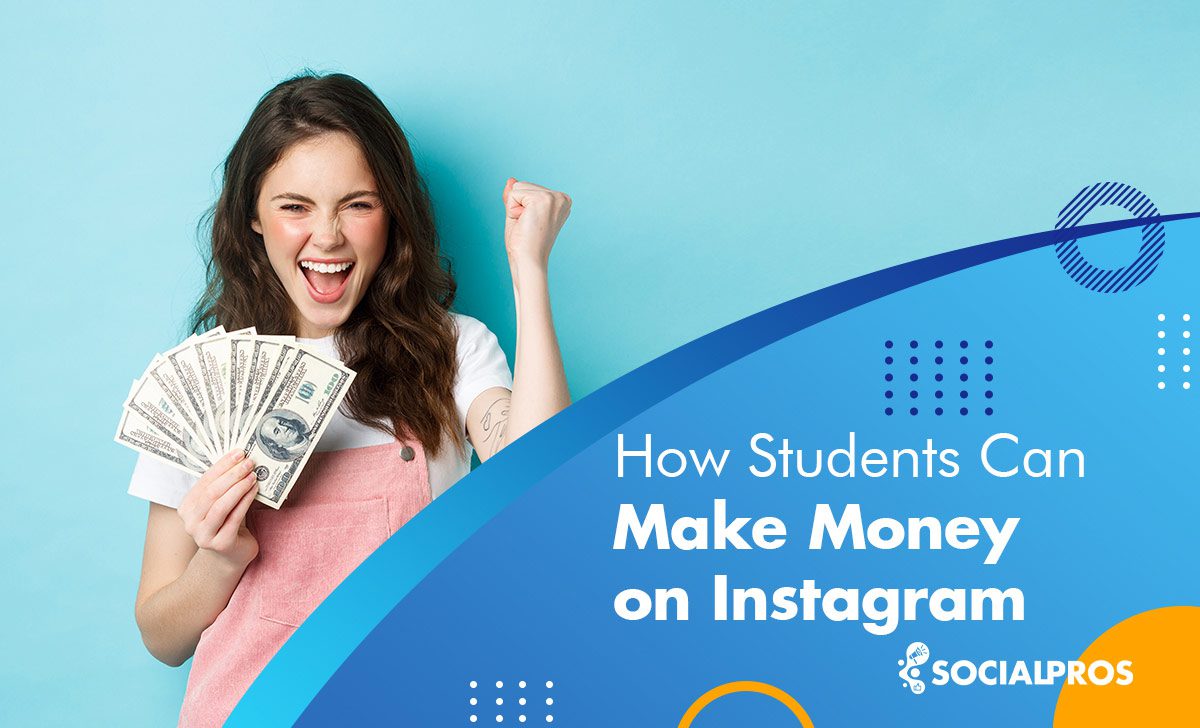 You are currently viewing How Students Can Make Money on Instagram