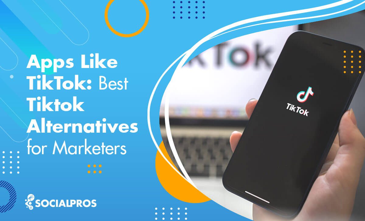 Read more about the article Apps Like TikTok: 10 Best Tiktok Alternatives for Marketers