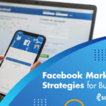 Top Facebook Marketing Strategies  in 2022