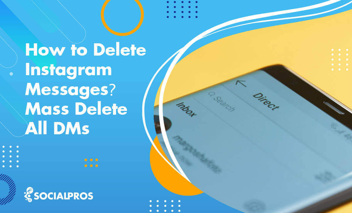 How to Delete Instagram Messages Mass Delete All DMs