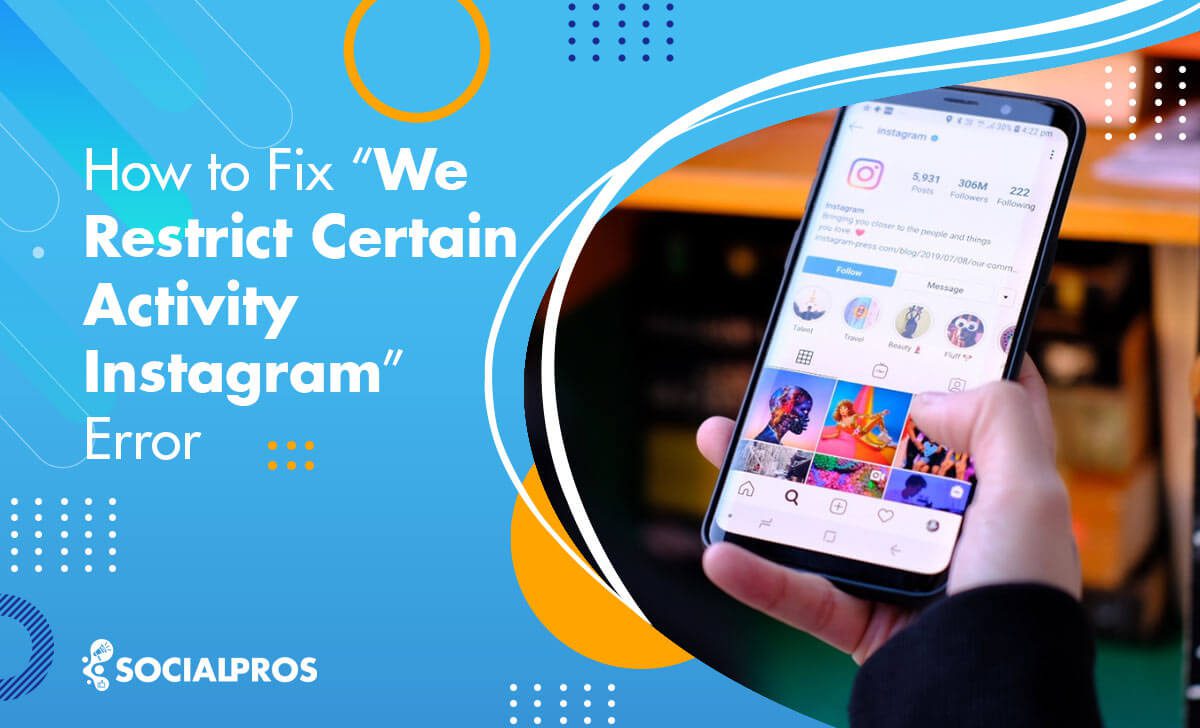 How to Fix “We Restrict Certain Activity Instagram” Error