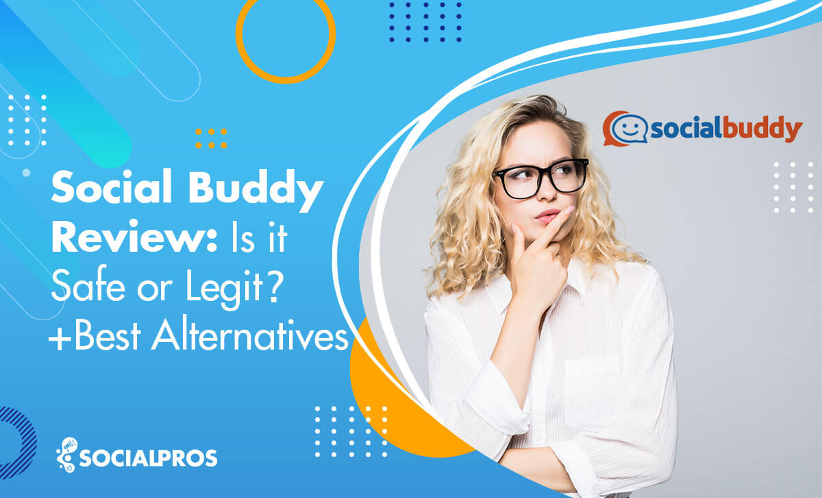 Social Buddy Review 2022: Is It Reliable or a Scam?
