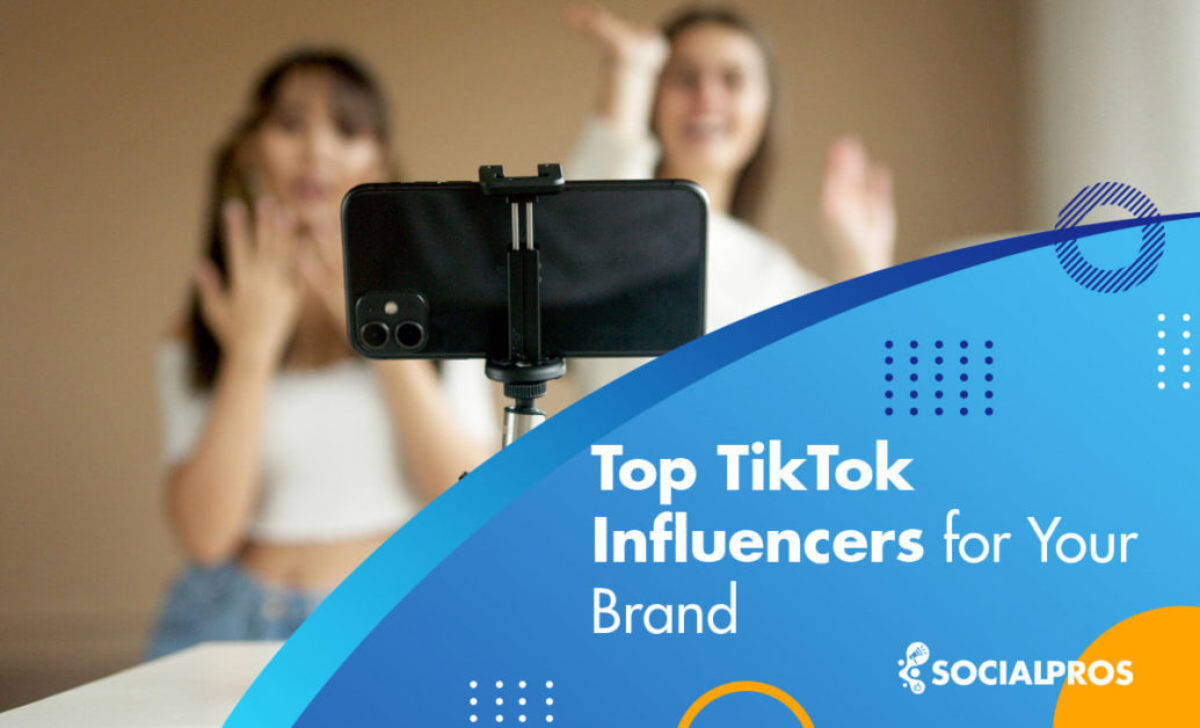 Top 10 TikTok Influencers for Your Brand
