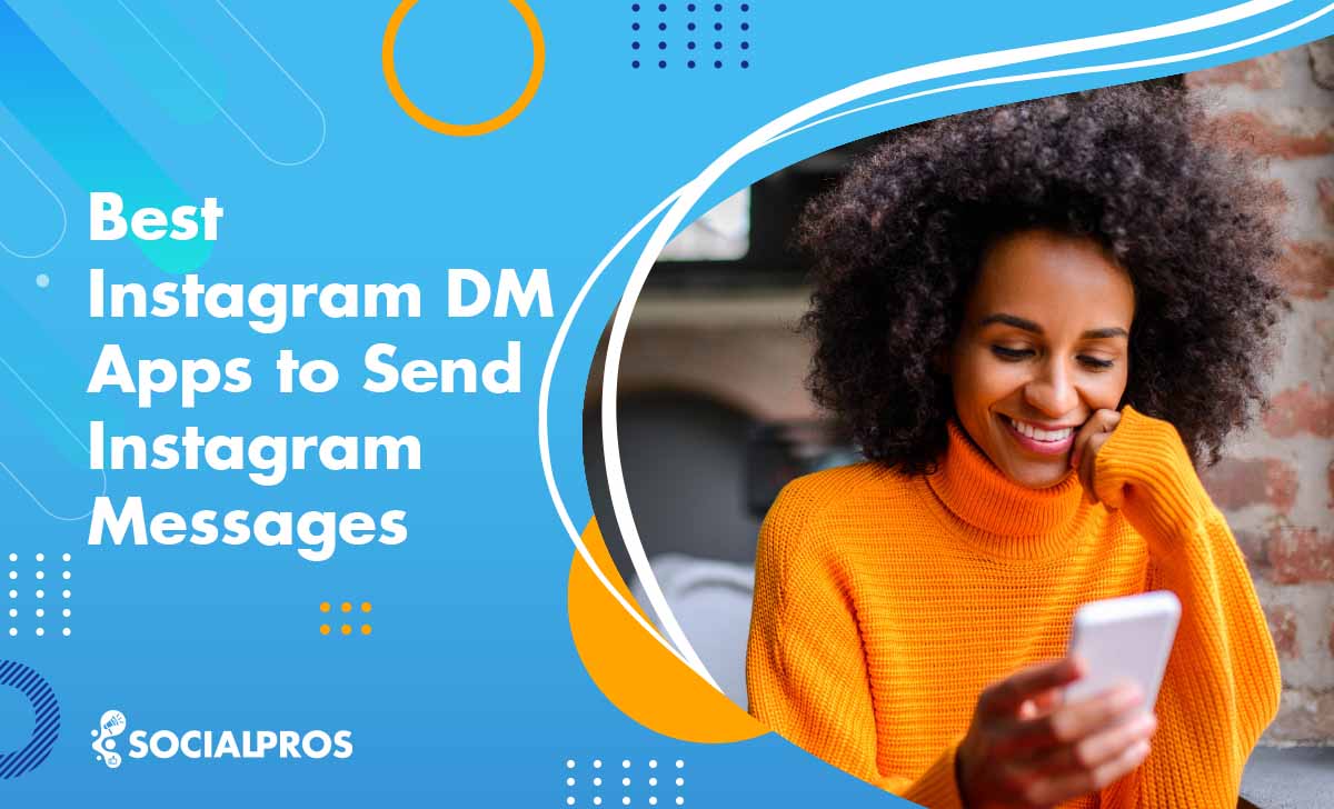 Best Instagram DM Apps to Send Instagram Messages