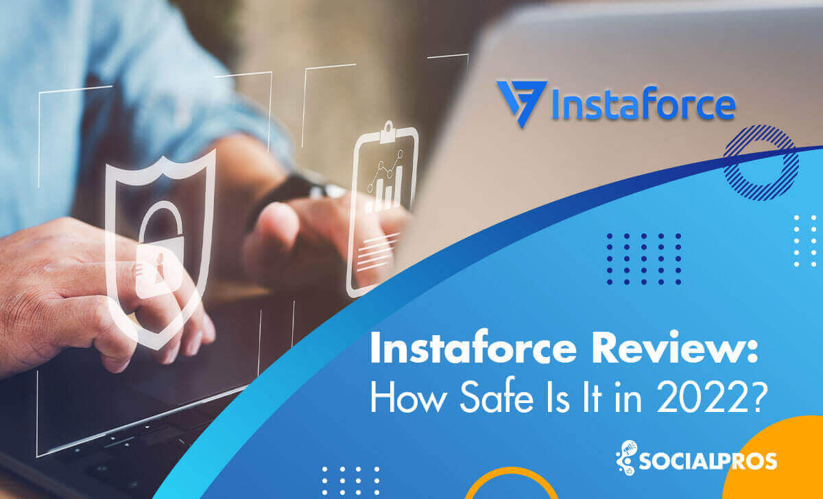 Read more about the article Instaforce Review: *Truth  Revealed* Is It Legit In 2022?