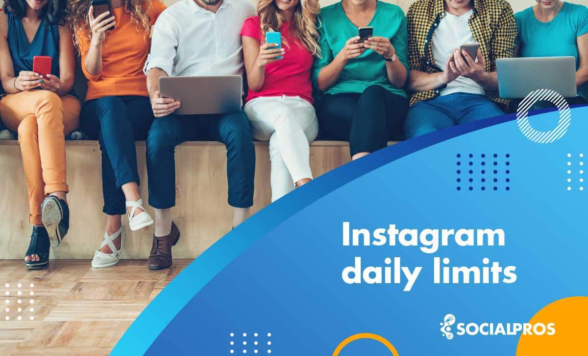 Instagram daily limits