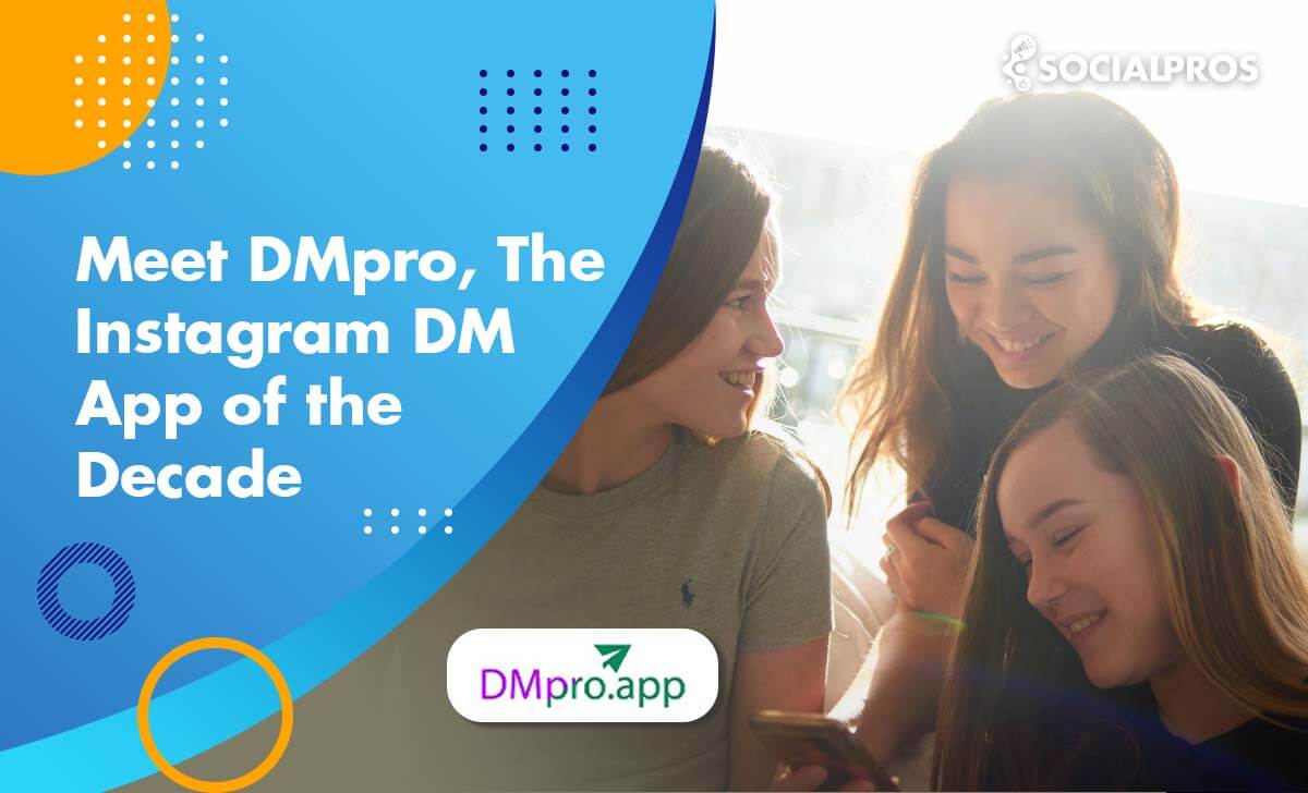 Read more about the article Meet DMpro 2022, The Best Direct Message (DM) Instagram App