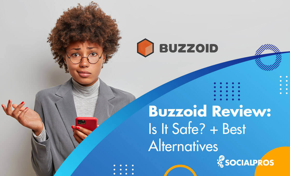 Read more about the article Buzzoid Review 2023: Are Their Followers & Likes from Real Accounts or Dangerous Bots?