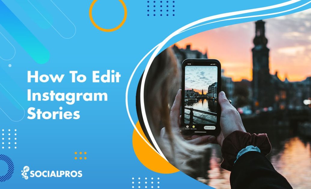 Read more about the article How To Edit Instagram Stories & Posts After Publishing? [The Best Guide in 2023]