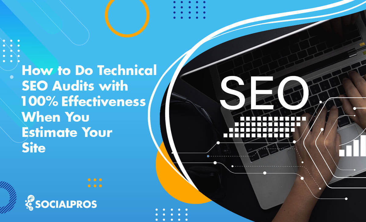 Read more about the article How to Do Technical SEO Audits with 100% Effectiveness