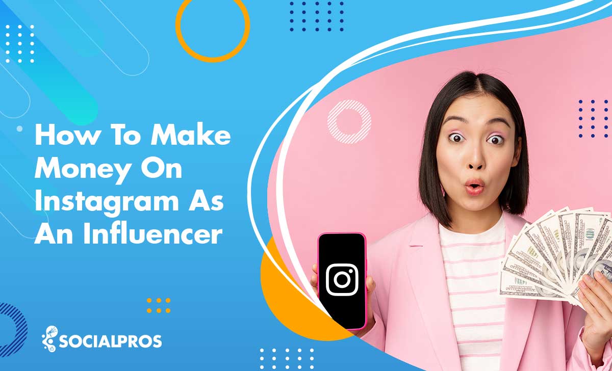 How to make money on Instagram as an influencer