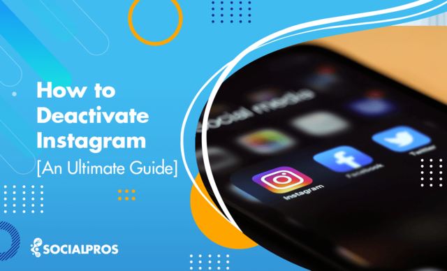 How To Temporarily Deactivate Instagram Page 2024 Social Pros   How To Deactivate Instagram 