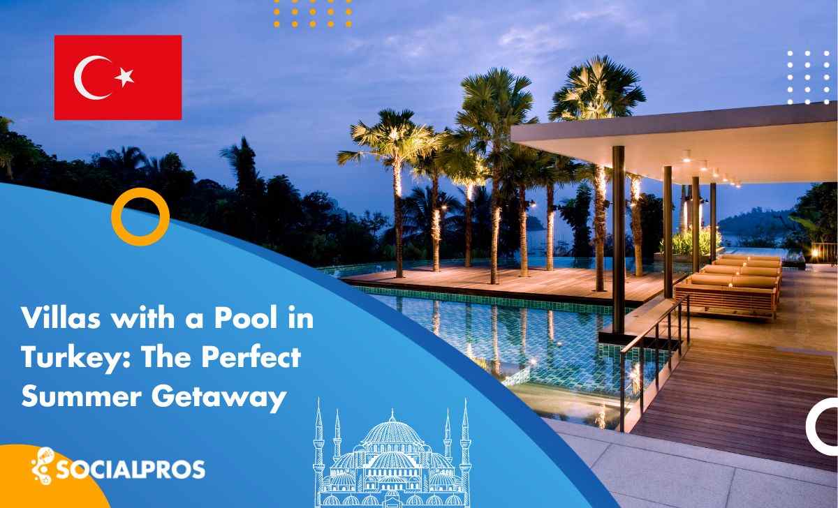 Villas with a Pool in Turkey: The Perfect Summer Getaway 2023