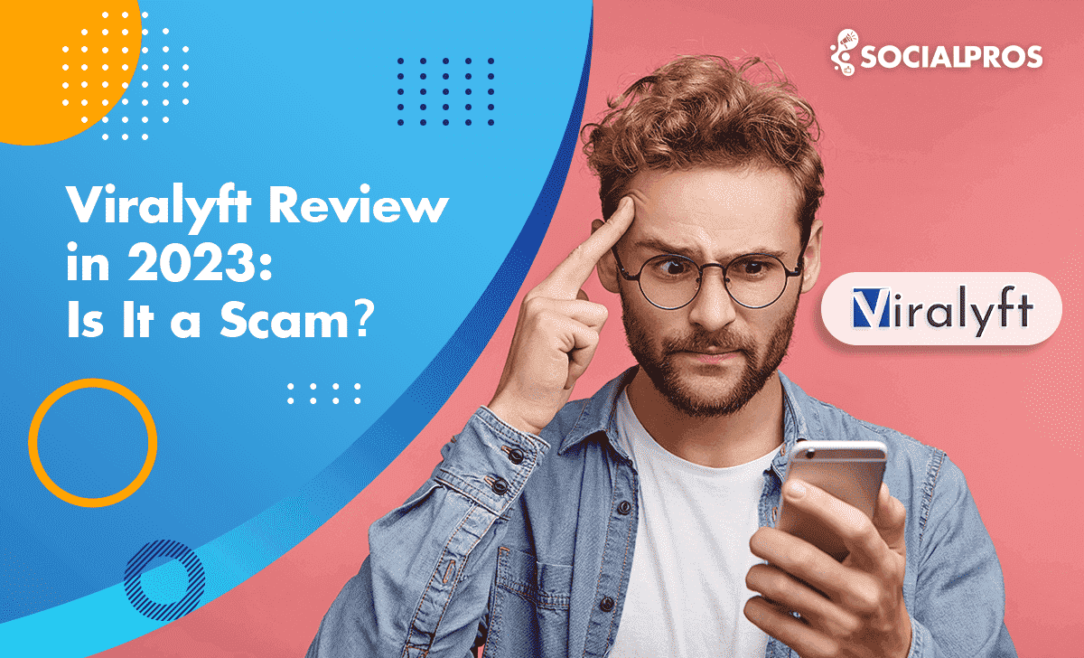 Read more about the article The Best Viralyft Review in 2023; Is It a Scam?