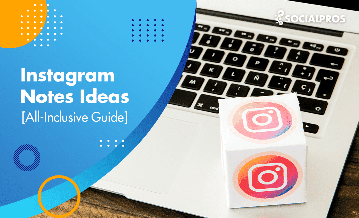 Read more about the article The Best Instagram Notes Ideas In 2023 [Everything You Need To Know About IG Notes]