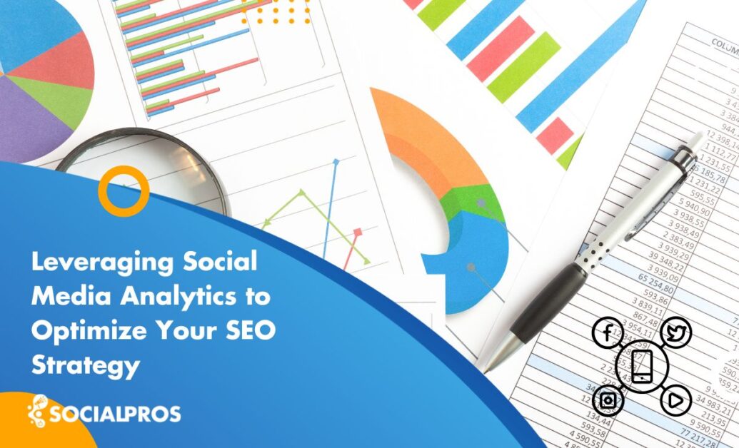 Read more about the article Leveraging Social Media Analytics to Optimize Your SEO Strategy 2023