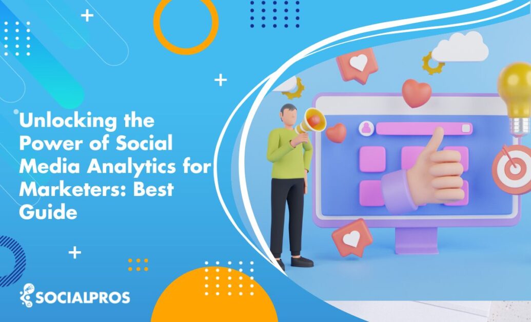 Read more about the article Unlocking the Power of Social Media Analytics for Marketers: Best Guide 2023