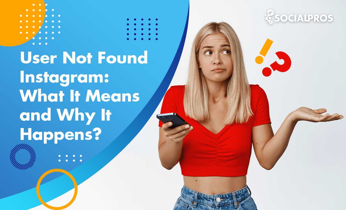 Read more about the article User Not Found Instagram Explained: 8 Definitive Causes & Solutions