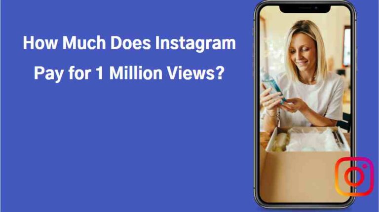 how-much-does-instagram-pay-for-1-million-views-real-examples