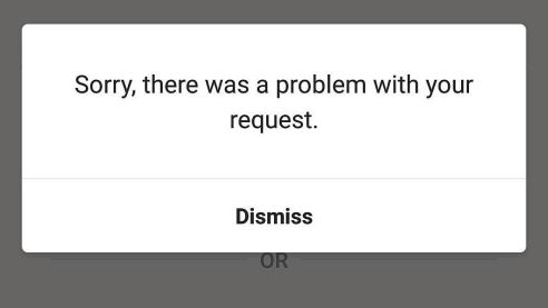 Instagram login error “sorry there was a problem with your request