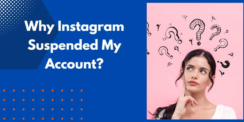 Why Instagram Suspended My Account?