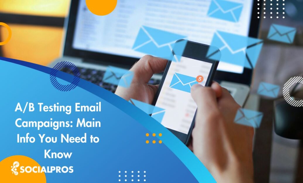 A/B Testing Email Campaigns 2023 Main Info You Need to Know