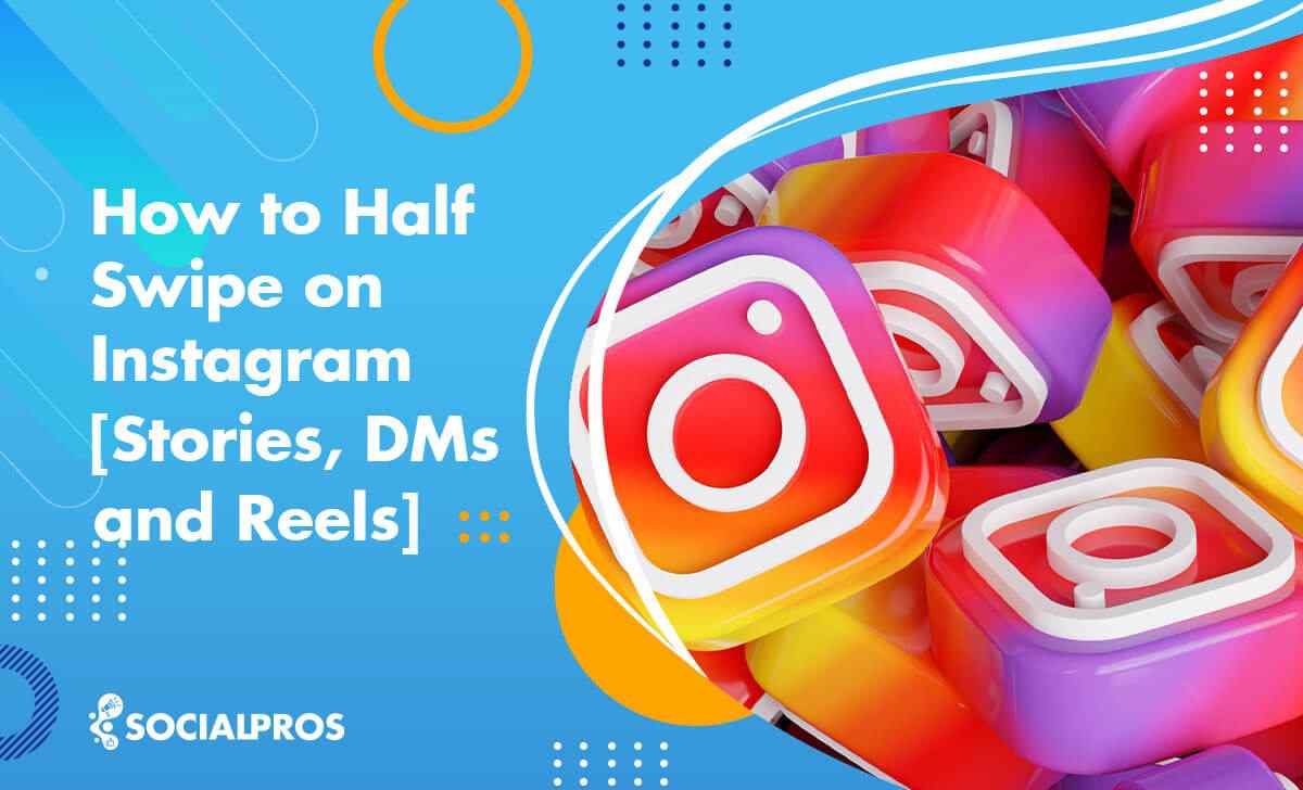 How to Half Swipe on Instagram Stories, DMs, Reels