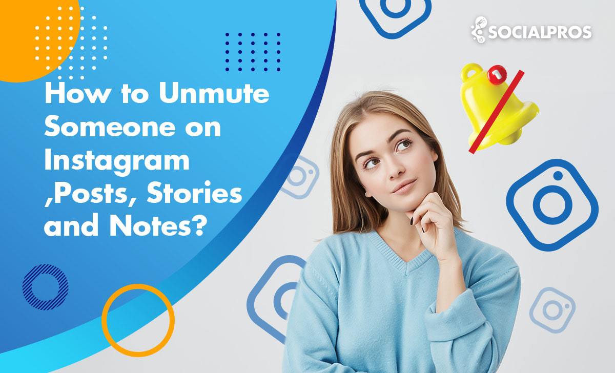 How to Unmute Someone on Instagram Posts, Stories, and Notes?