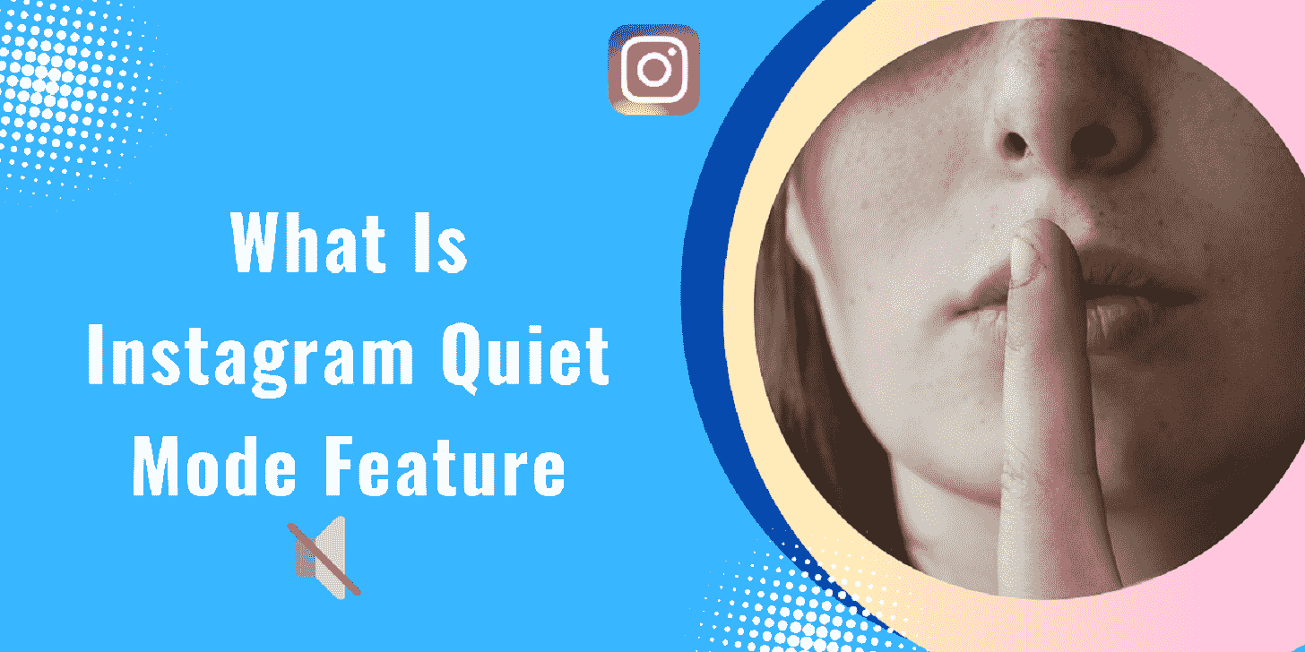 Read more about the article What Is Instagram Quiet Mode Feature? [2023 Step-by-Step Guide on Muting Notifications]
