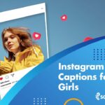 Instagram Captions for Girls 2024 [+ Best 500 Cute, Sassy, and Confident Girlish Captions]