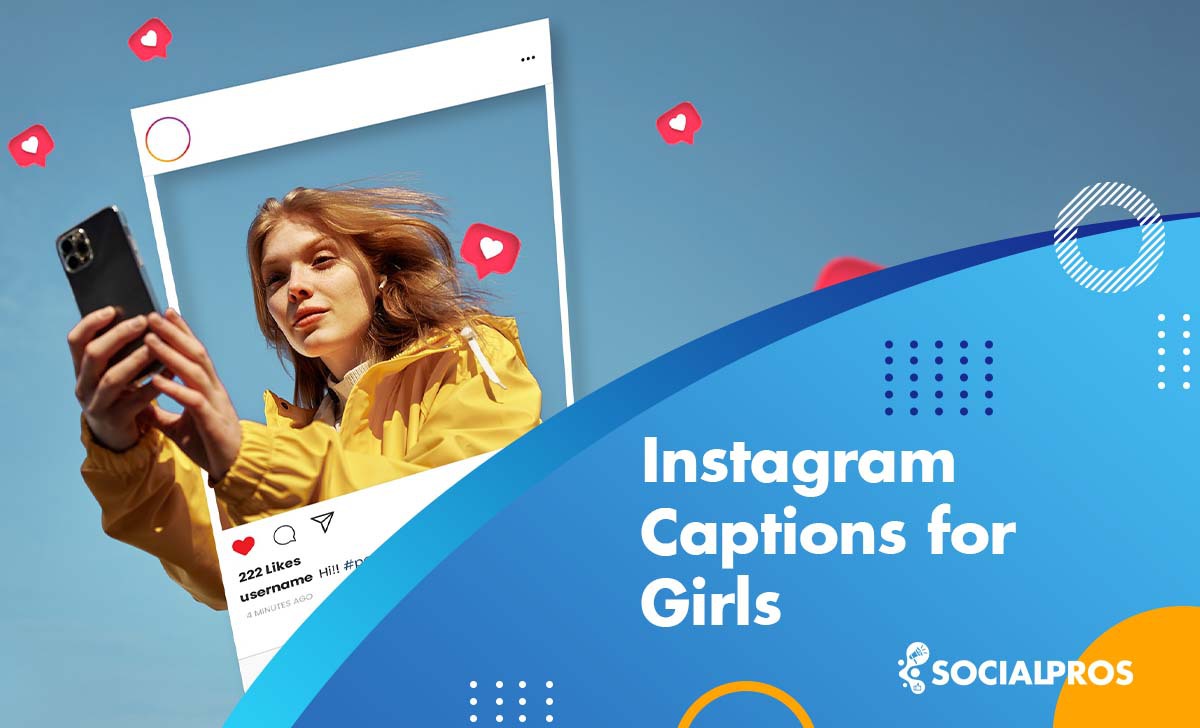 Read more about the article Instagram Captions for Girls 2024 [+ Best 500 Cute, Sassy, and Confident Girlish Captions]