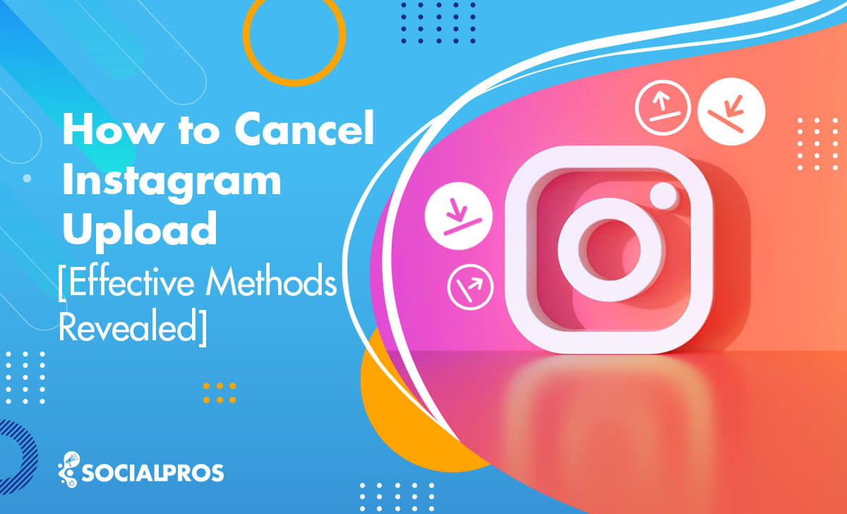 How to Cancel Instagram Upload