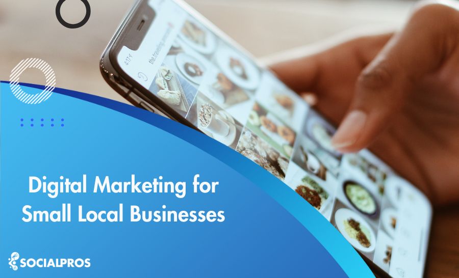 Read more about the article Digital Marketing for Small Local Businesses: Best 2025 Guide